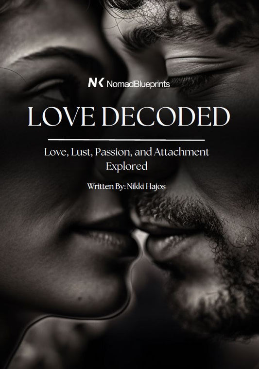 Love Decoded_Love, Lust, Passion, and Attachment Explored